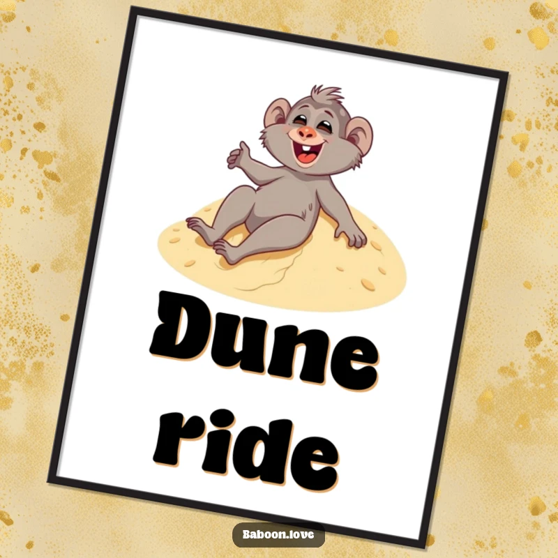 Funny poster capturing a giggling baboon mid-slide down a sandy dune, showcasing pure exhilaration and desert charm.