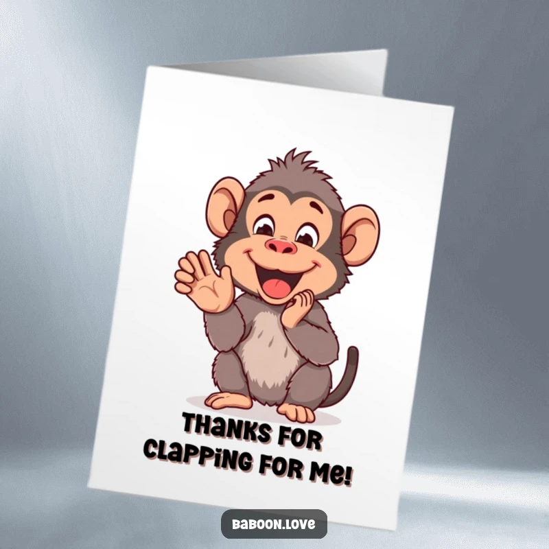 Funny Free Printable Thank You Card: A delighted baboon clapping its hands, conveying sincere thanks with infectious joy.