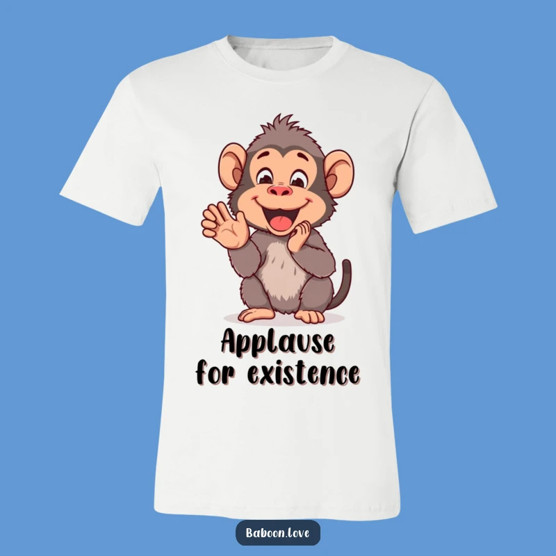 Funny Baboon Clap T-Shirt: Hilarious Cheerful Primate Apparel